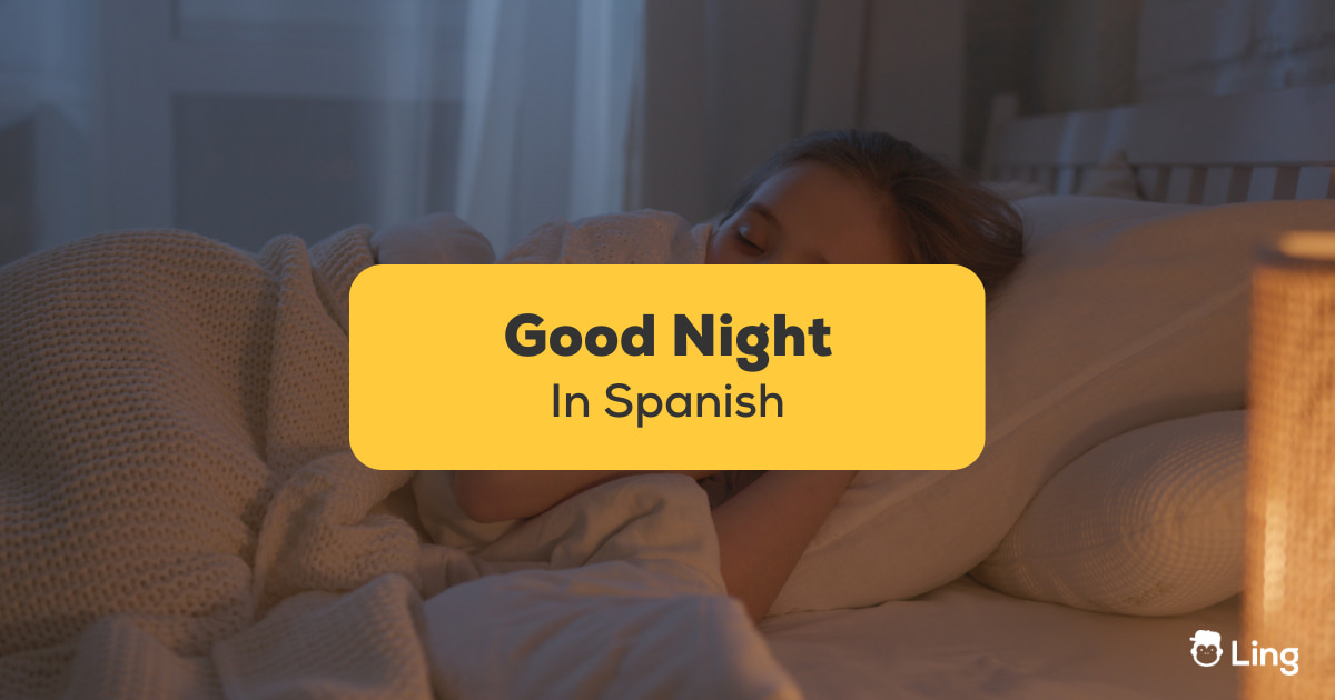 Good Night In Spanish Phrases You Need To Know Ling App