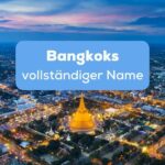 Vollständige Name Bangkok