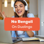 No Bengali On Duolingo