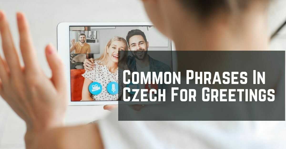 Common Phrases In Czech - Greetings