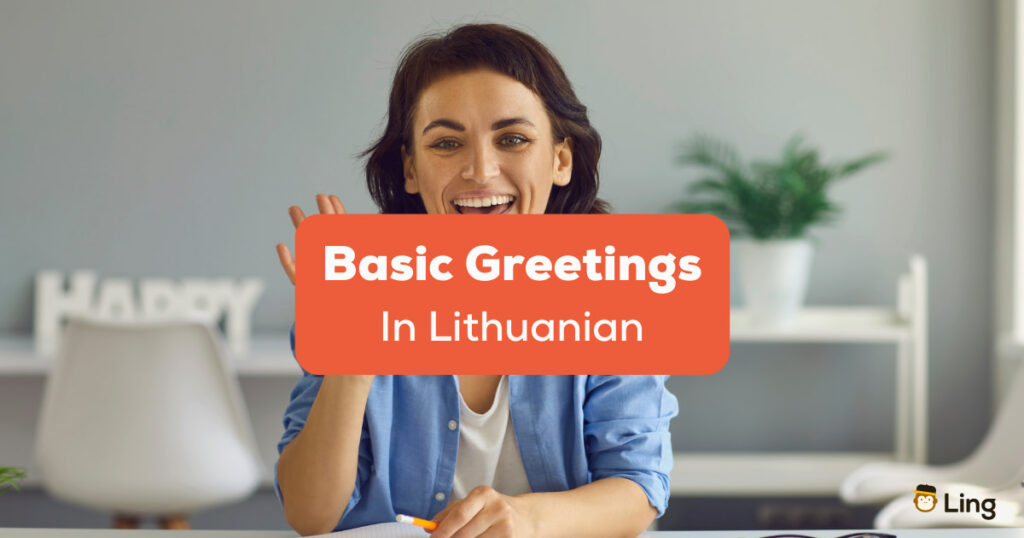 Basic Greetings In Lithuanian