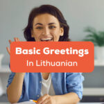 Basic Greetings In Lithuanian