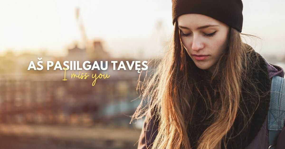 Love Words And Phrases In Lithuanian | I miss you