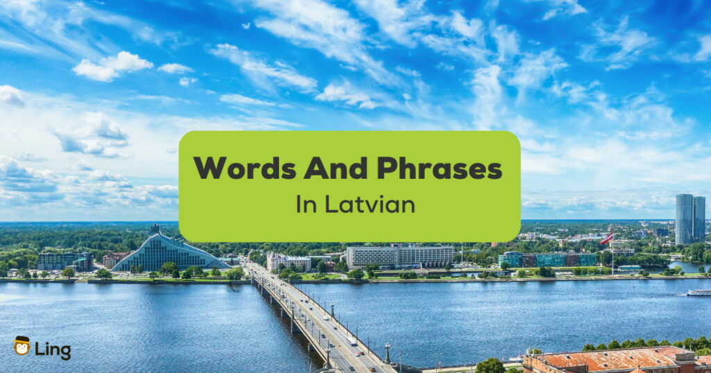 Words And Phrases In Latvian