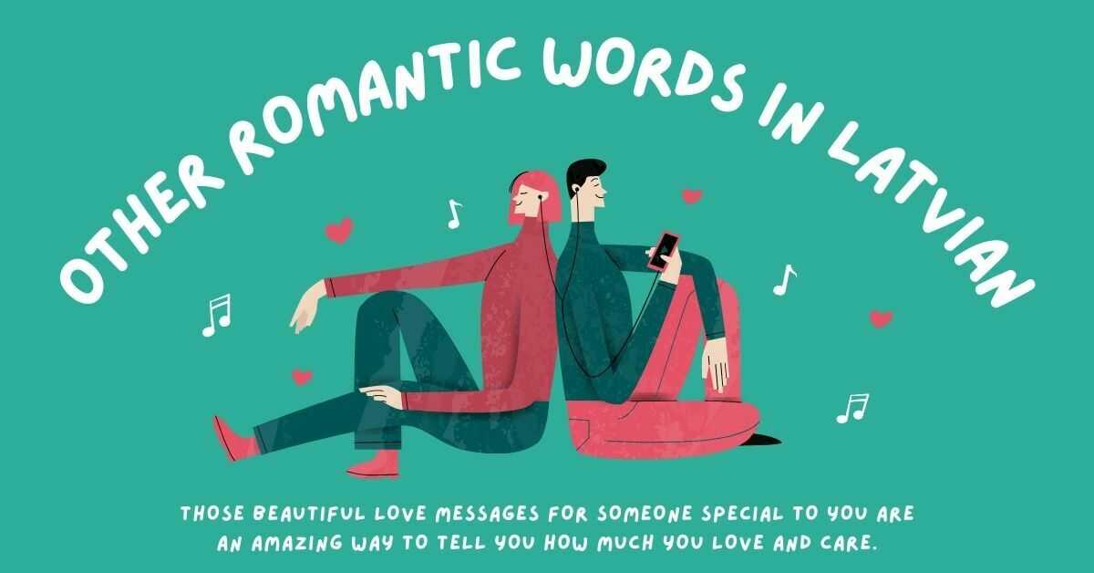 Love Words And Phrases In Latvian - Other Romantic Words