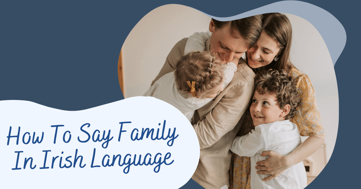 How To Say Family In Irish