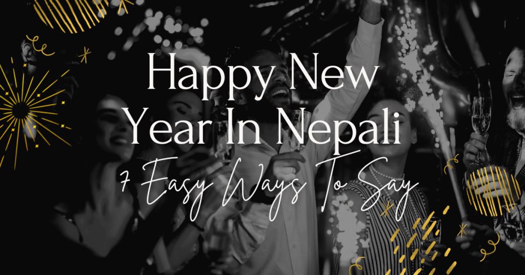 7 Easy Ways To Say Happy New Year In Nepali Ling App