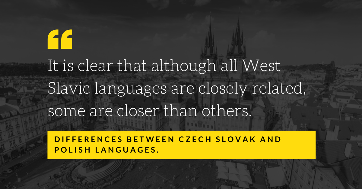 Differences Between Czech Slovak And Polish Languages.