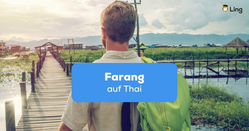 Farang auf Thai wird für westliche Ausländer benutzt