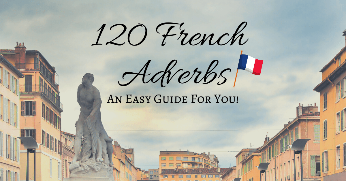 120-french-adverbs-an-easy-guide-for-you-ling-app