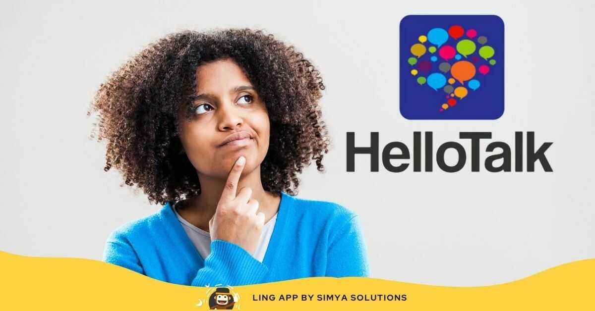 Hello Talk Review: Is It The Best App For 2021?