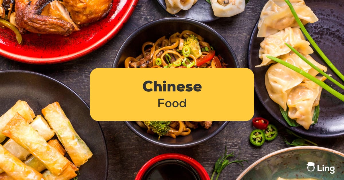 10 Most Popular Chinese Foods You Should Try Out! - Ling App