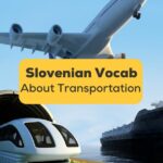 Slovenian Vocabulary About Transportation