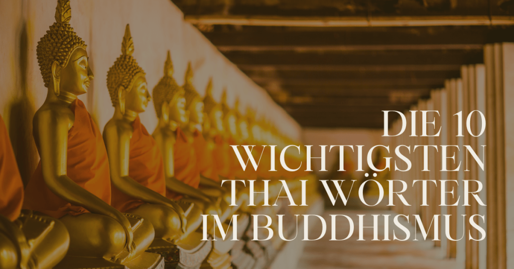 10 wichtigen Thai Wörter im Buddhismus