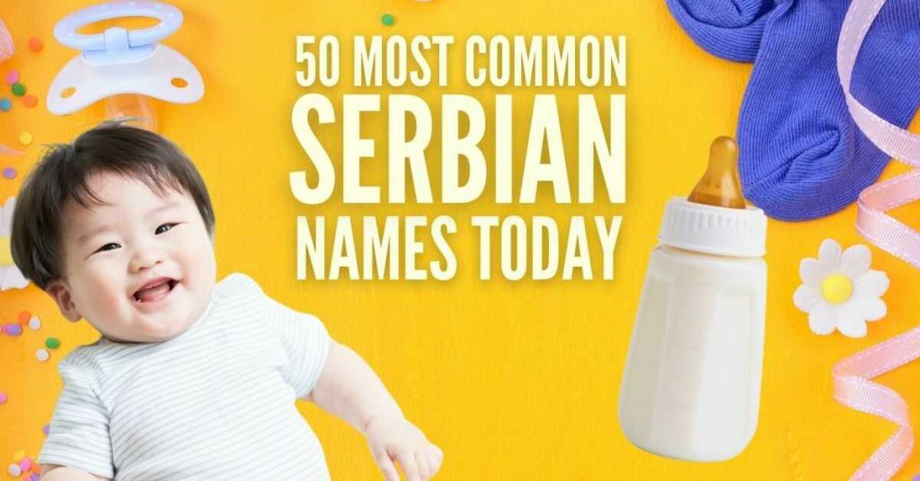 Best And Most Common Serbian Names Today 1024x536 