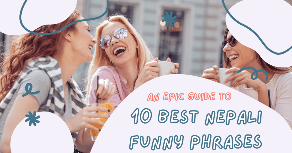 An Epic Guide To 10 Best Nepali Funny Phrases - Ling App