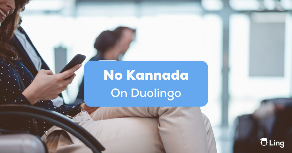 No Kannada On Duolingo