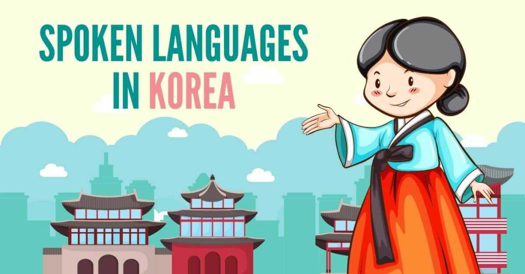 2 Amazing Spoken Languages In Korea - Ling App