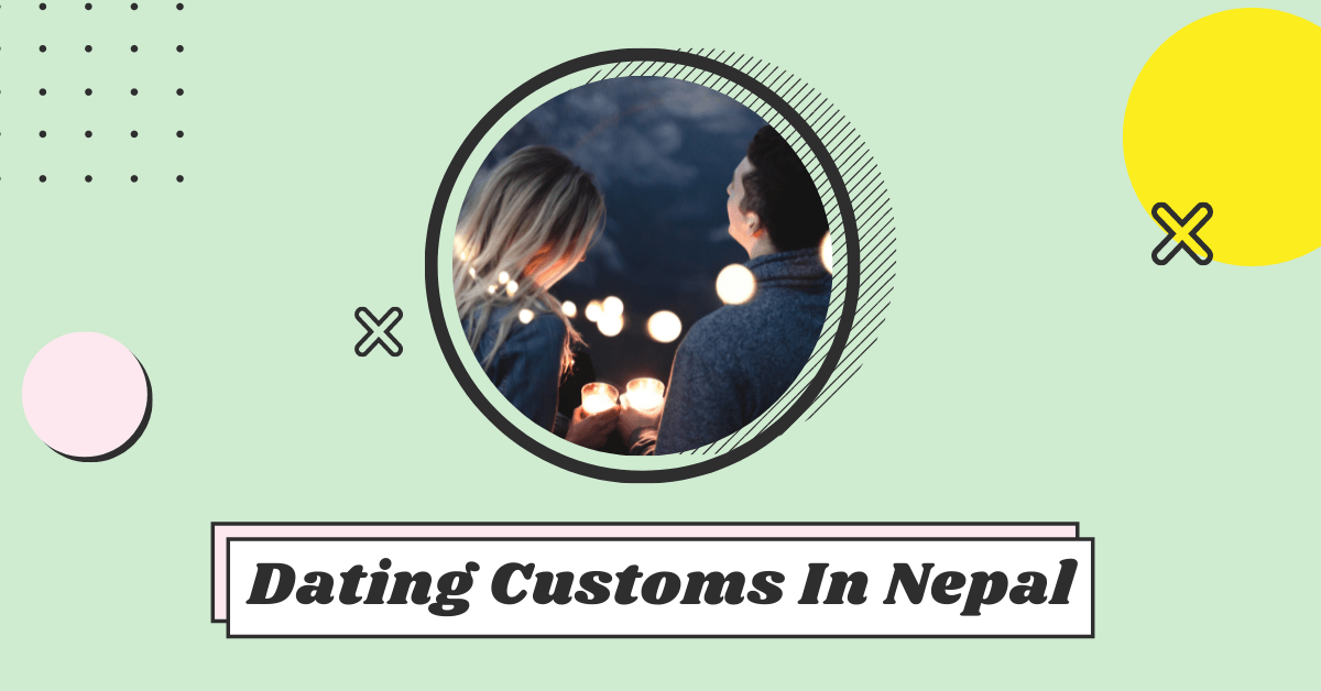 Nepali Dating Customs