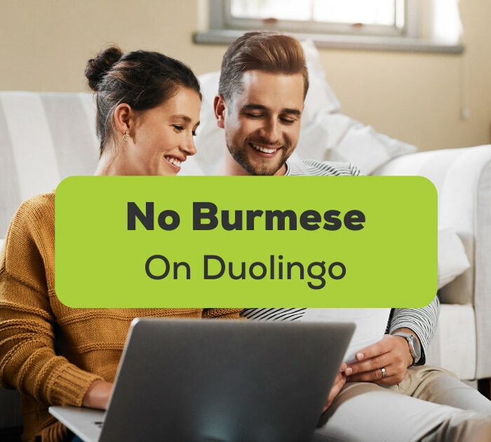 No Burmese On Duolingo