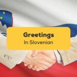 Greetings in Slovenian slovenia translate