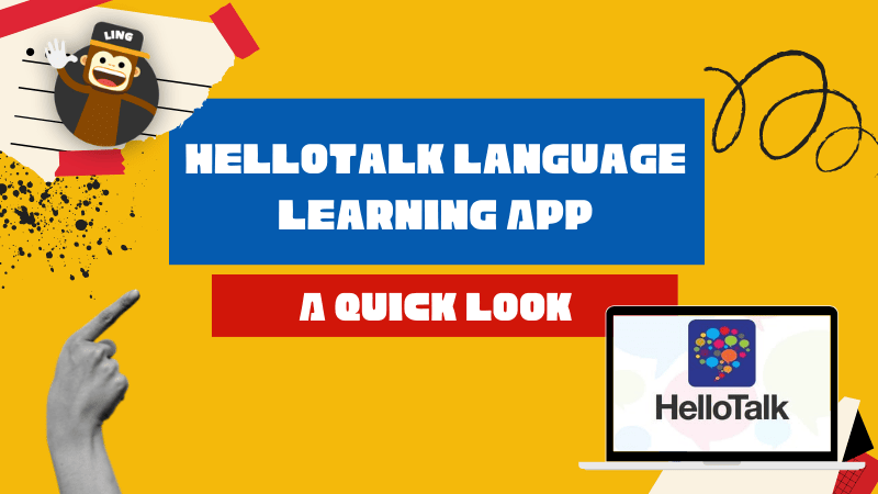 HelloTalk Language Learning App: A Quick Look