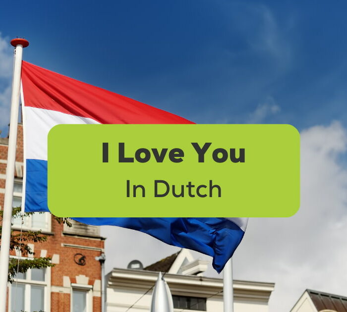 I Love You In Dutch