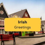Irish Greetings
