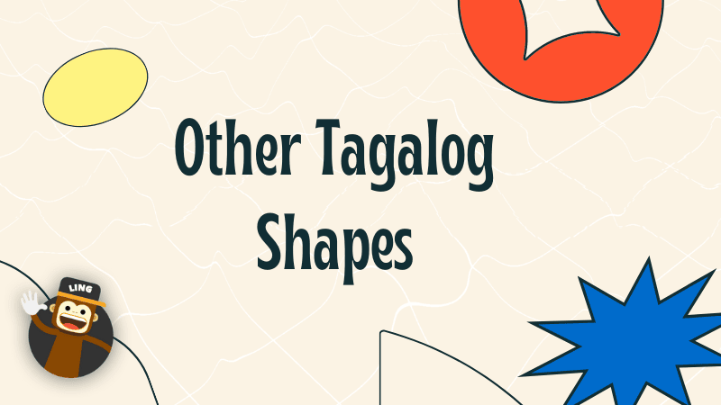 Other Tagalog Shapes