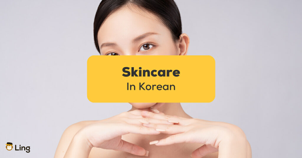 Skincare In Korean