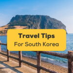 Travel tips for South Korea
