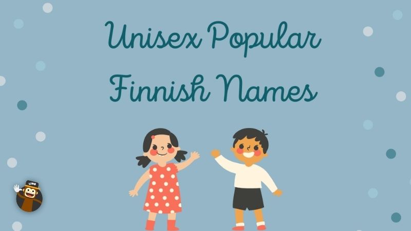 Unisex Finnish Names Names in Finland