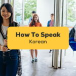 How To Speak Korean