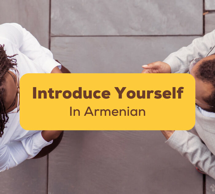 Introduce Yourself In Armenian