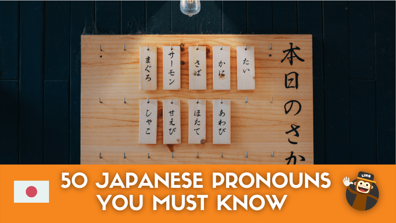 50 Important Japanese Pronouns You Need To Know - Ling App