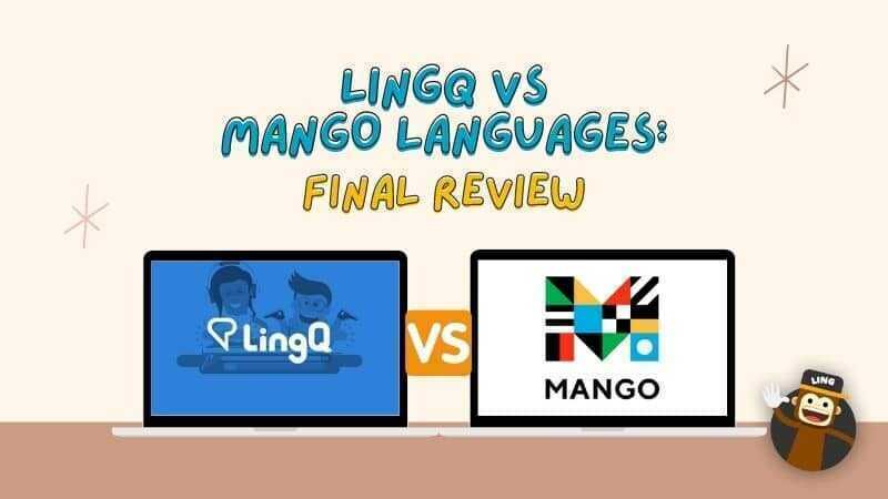 LingQ Vs Mango Languages: Final Review