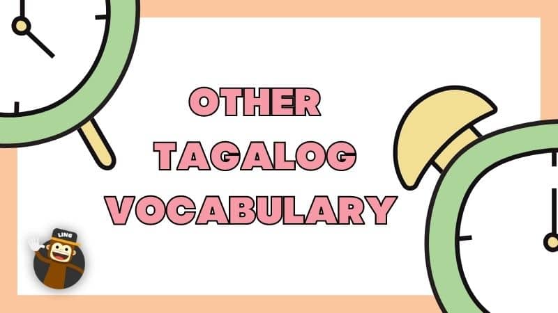 Other Tagalog Vocabulary Related To Time