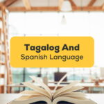 Tagalog And Spanish Language
