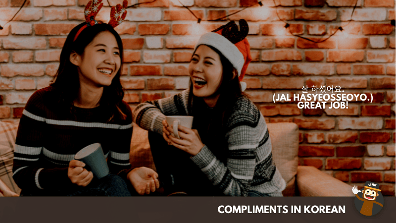 You are an awesome friend.- Compliments In Korean  