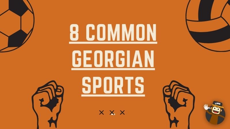 8 Common Georgian Sports