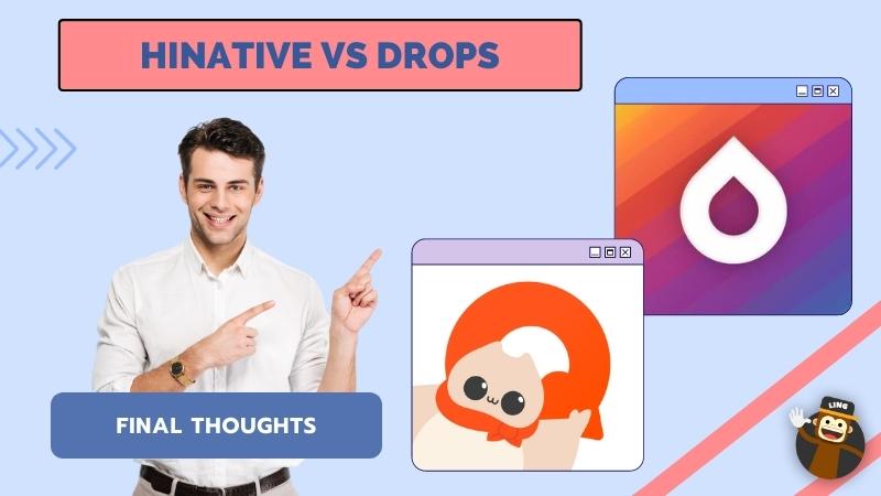 HiNative Vs Drops: My Final Thoughts