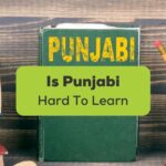 Is Punjabi Hard To Learn