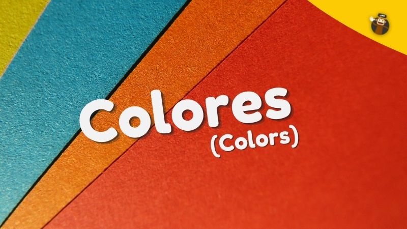 Colors In Spanish: #1 Easy Guide And Vocabulary List - Ling App