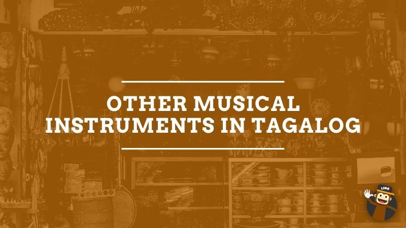 Other Musical Instruments In Tagalog