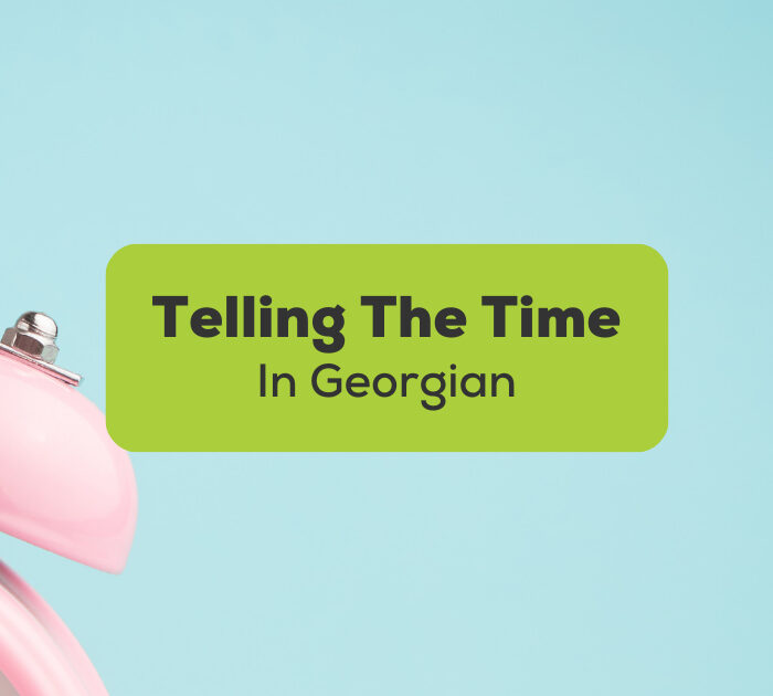 Telling The Time In Georgian