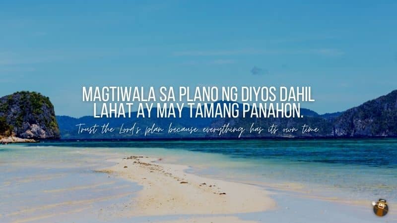 Magtiwala sa Plano ng Diyos Dahil Lahat Ay May Tamang Panahon.-Tagalog-Motivational Phrases-Ling