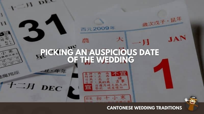 Picking An Auspicious Date Of The Wedding  - Cantonese Wedding Traditions