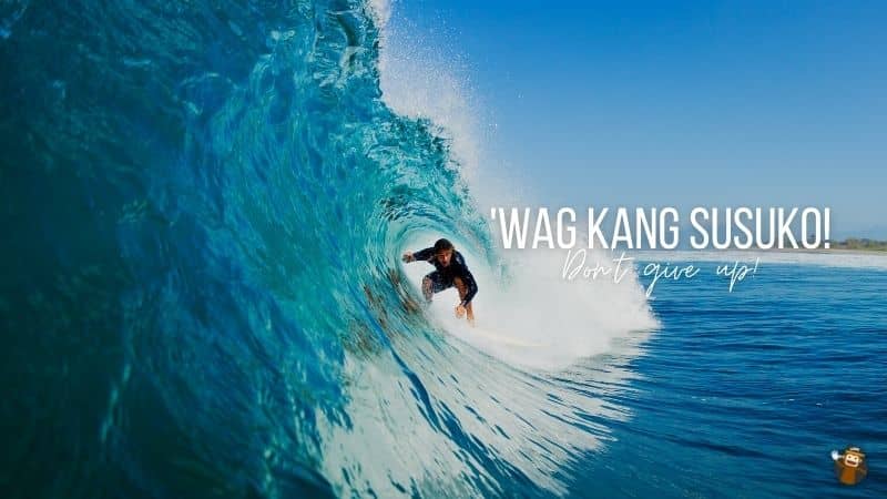 'Wag Kang-Susuko-Tagalog-Motivational Phrases-Ling