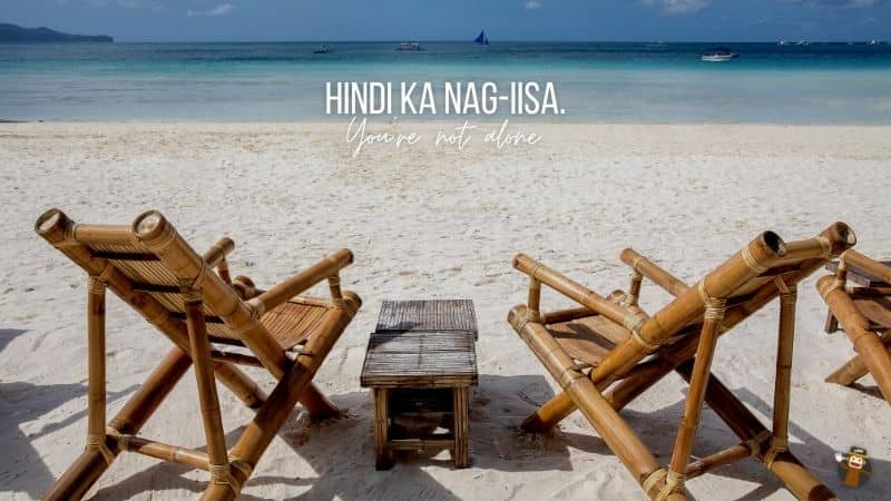 Hindi Ka Nag-iisa.-Tagalog-Motivational Phrases-Ling