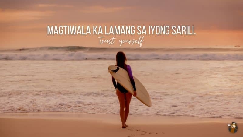 Magtiwala Ka Lamang Sa Iyong Sarili.-Tagalog-Motivational Phrases-Ling